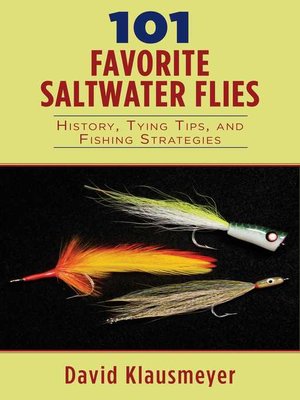 cover image of 101 Favorite Saltwater Flies: History, Tying Tips, and Fishing Strategies